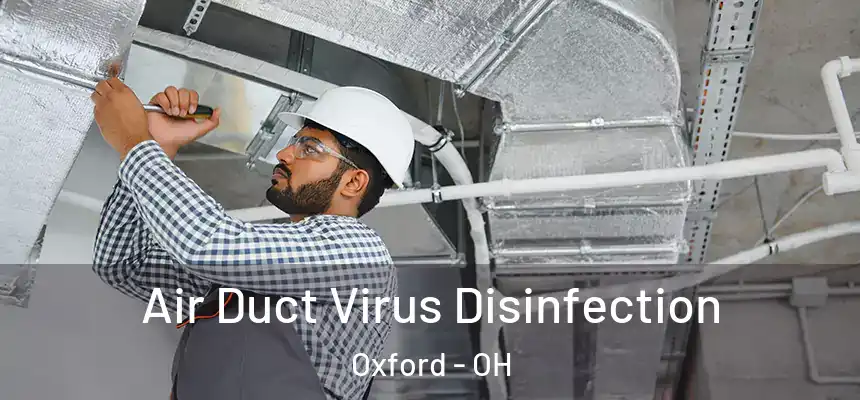 Air Duct Virus Disinfection Oxford - OH