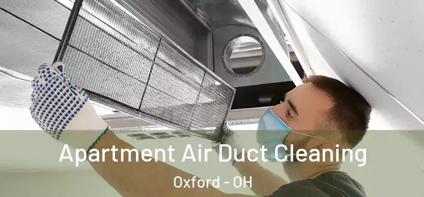 Apartment Air Duct Cleaning Oxford - OH