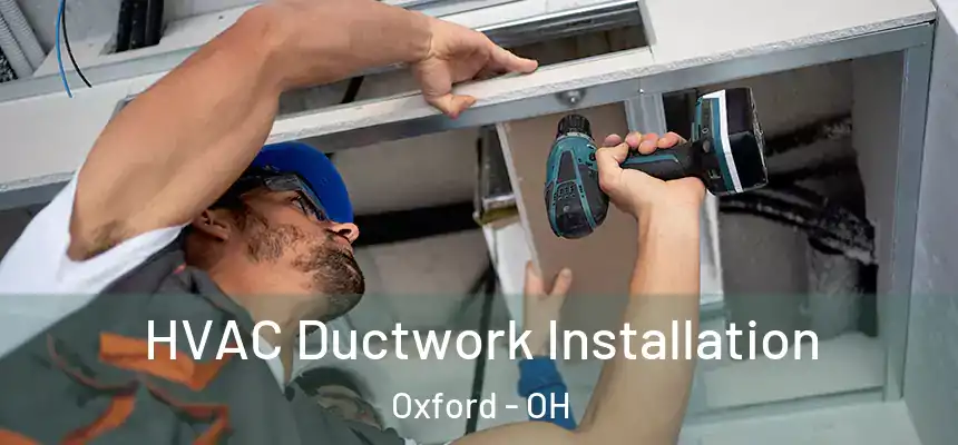 HVAC Ductwork Installation Oxford - OH